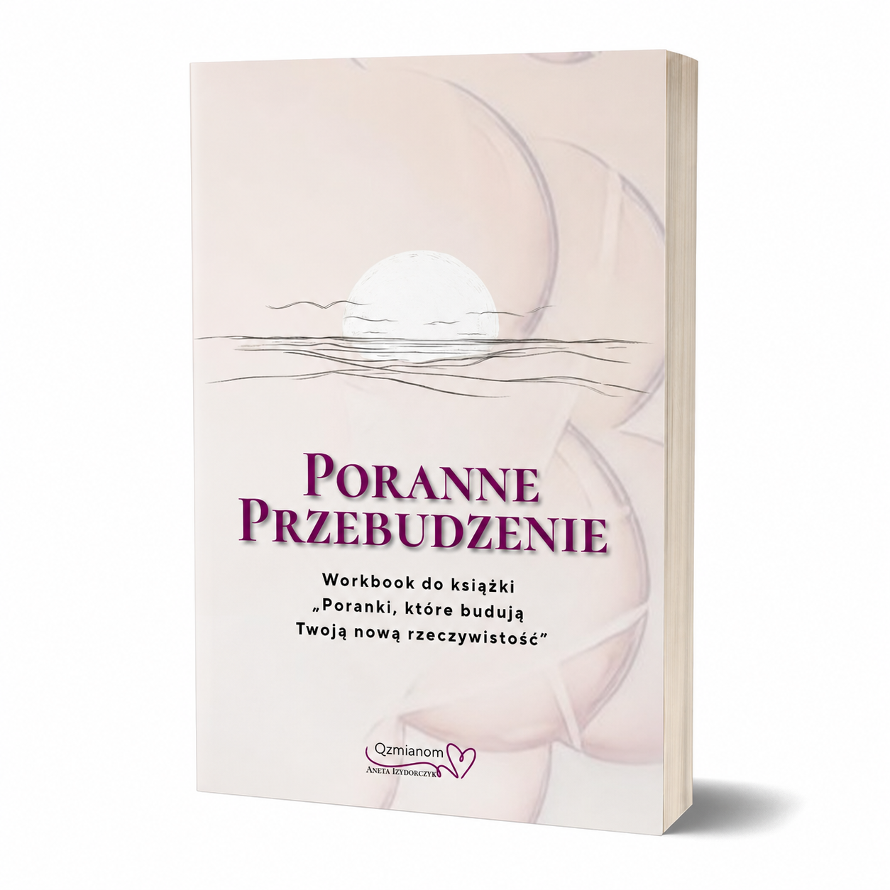 Workbook „Poranne Przebudzenie” do książki Poranki które budują Twoją nową rzeczywistość na białym tle